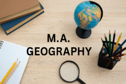 Master of Arts in Geography (M.A. Geography) – A Comprehensive Guide for Postgraduate Aspirants